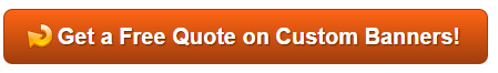 Get a quote on custom banners Orange County