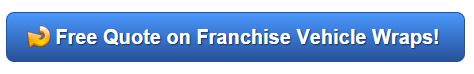 Get a quote on franchise vehicle wraps Orange County