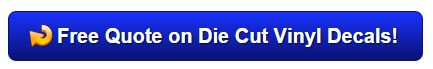 Get a free quote on vehicle die cut vinyl decals Orange County