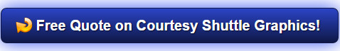 Get a free quote on dealership courtesy shuttle graphics