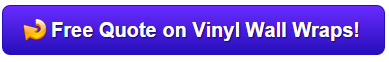 Get a free quote on vinyl wall wraps in Orange County