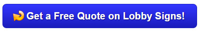 Get a Free Quote on Lobby Signs for Orange County