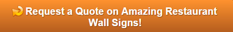 Free quote on restaurant wall signs and graphics Orange County
