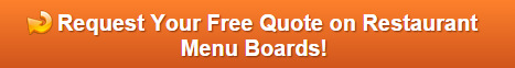 Request a free quote on restaurant menu board signs Orange County