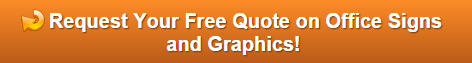 Free quote on office signs and graphics for Orange County