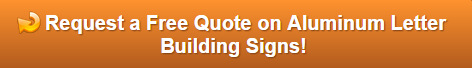 Free quote on aluminum letter building signs