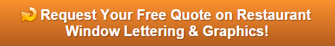 Free quote on restaurant window graphics and lettering in Fullerton CA