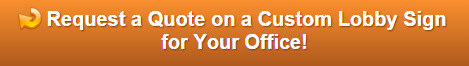Free quotes on lobby signs for property managers in Fullerton CA