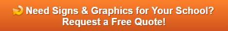 Signs and Graphics for schools and universities in Orange County CA