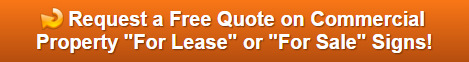 Free quote on commercial property for lease and for sale signs Orange County CA