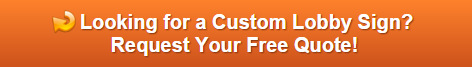 Free quote on custom lobby signs for businesses in Orange County CA