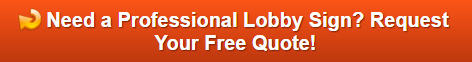 Free quote on professional lobby signs in Orange County CA