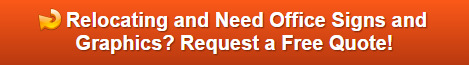 Free quote on relocation signs for offices in Orange County CA