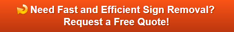 Free quotes on Building Sign Removal in Los Angeles and Orange County CA