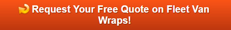 Free Quote on Fleet Van Wraps in Buena Park CA
