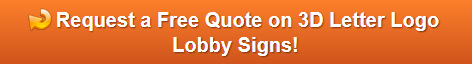 Free quote on Custom 3D Letter Logo Lobby Signs in Orange County CA