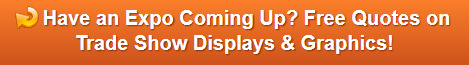 Free quote on trade show graphics for Anaheim and Long Beach CA