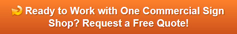 Free quotes from the best commercial sign shop in Orange County CA