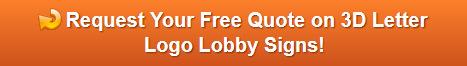 Request a free quote on 3D Letter Logo Lobby Signs in Orange County CA