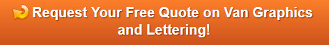 Free quote on van graphics and lettering in Orange County CA