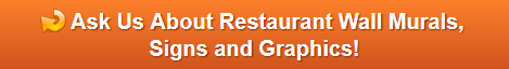 Free quote on wall murals and signs for restaurants in Orange County CA