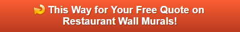 Free quote on restaurant wall murals in Buena Park CA