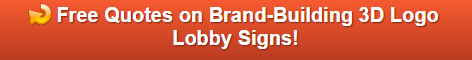 Free quote on 3D Letter Logo Lobby Signs in Orange County CA