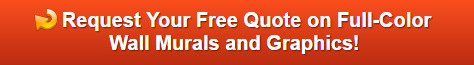 Free quote on full-color wall murals and graphics in Orange County CA