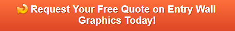 Free quote on entry wall graphics Irvine CA