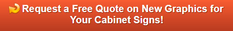 Free quote on new graphics for cabinet signs in Costa Mesa CA