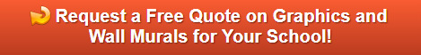 Free quote on vinyl graphics and wall murals for schools