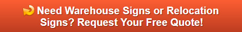 Free quote on warehouse relocation signs