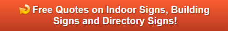 Free quotes on indoor signs, building signs and directory signs