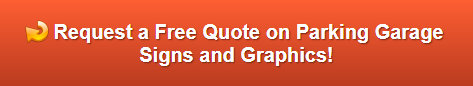 Free quote on parking garage signs and graphics Orange County CA