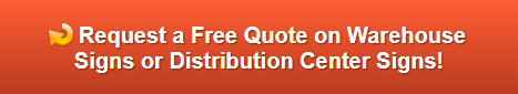 Free quote on warehouse and distribution center signs La Mirada CA