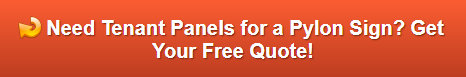 Free quote on tenant panels for pylon signs Anaheim CA
