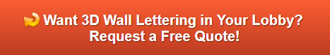 Free quote on 3D Lobby Lettering