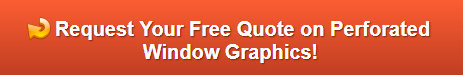Free quote on storefront perforated window graphics Pomona CA