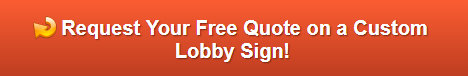 Free quote on custom lobby signs in Orange County CA