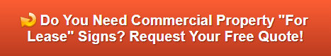 Commercial Property For Lease Signs for Property Management Companies Free Quote