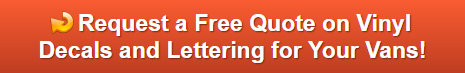 Free quote on decals and lettering for vans in Fullerton CA