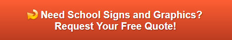 Free quote on school signs and graphics Santa Fe Springs CA