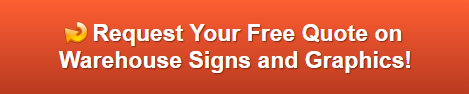Free quote on warehouse signs and graphics Los Angeles CA