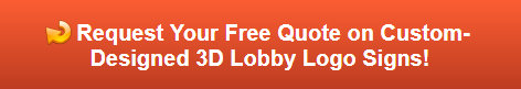 Free quote on 3D Lobby Logo Signs Irvine CA