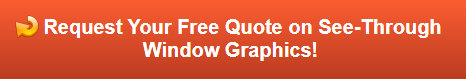 Free quote on see-through window graphics in Tustin CA