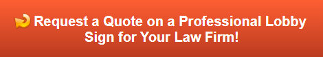 Free quote on lobby signs for law firms in Newport Beach CA