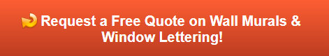 Free quote on wall murals and window lettering in Irvine CA