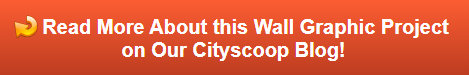 Read More About these Wall Graphics on Our Cityscoop Blog