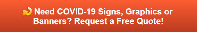 Free quote on COVID 19 Signs in Buena Park CA