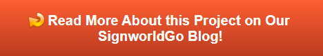 Read more about this project on our SignworldGo Blog